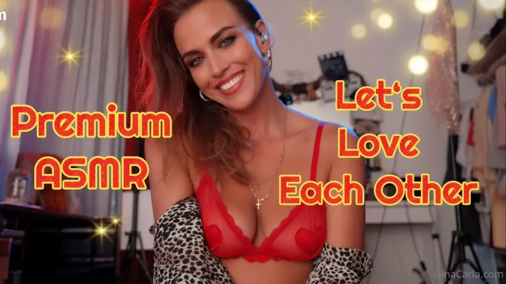 Gina Carla ASMR Let's Love Each Other Deeply